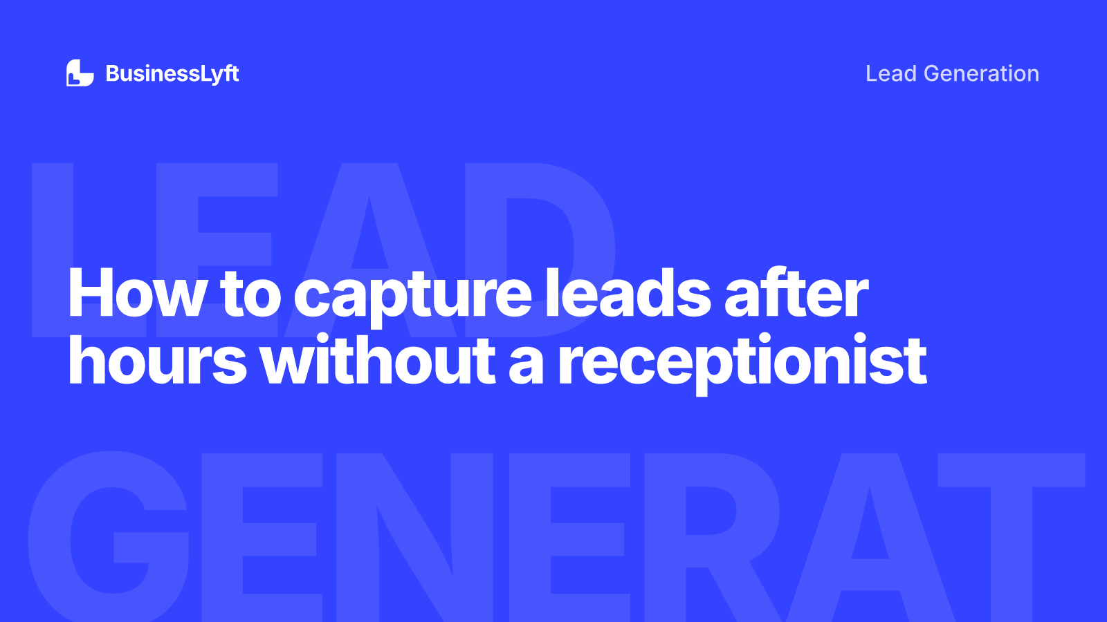capture leads after hours